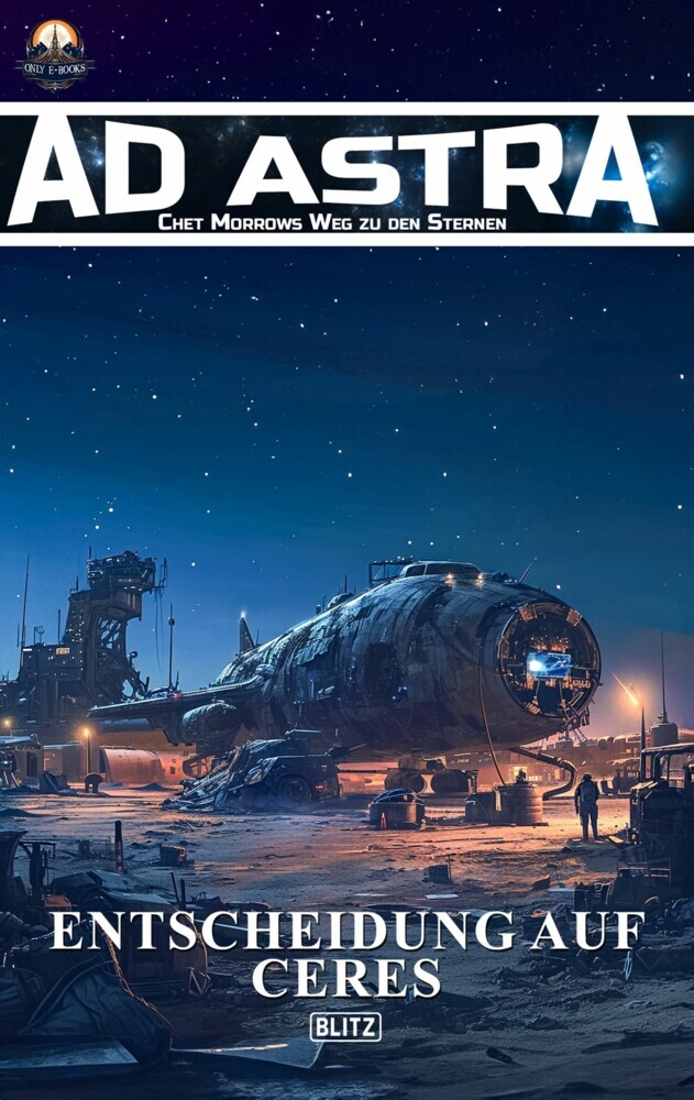 Ad Astra - Chet Morrows Weg zu den Sternen, Neue Abenteuer 08: Entscheidung auf Ceres main product photo