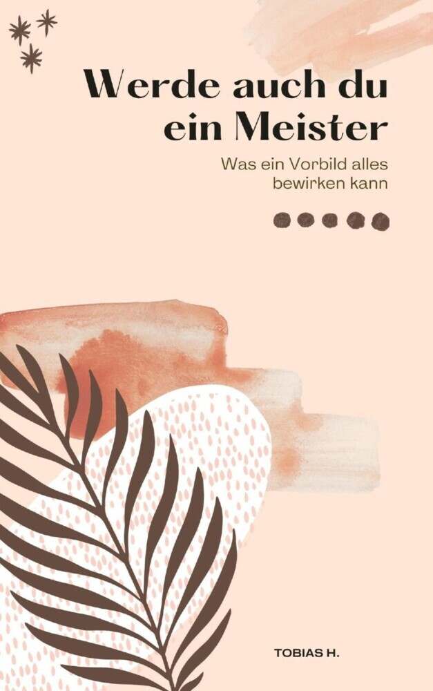 Werde auch du ein Meister - was ein Vorbild alles bewirken kann main product photo