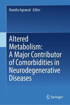 Altered Metabolism: A Major Contributor of Comorbidities in Neurodegenerative Diseases