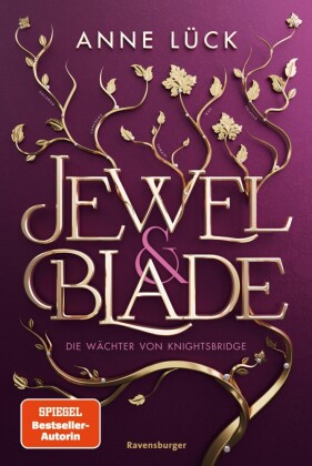 Jewel & Blade, Band 1: Die Wächter von Knightsbridge (Knisternde New-Adult-Romantasy von der SPIEGEL-Bestseller-Autorin von 'Silver & Poison')