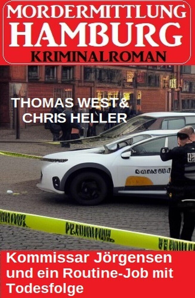 Kommissar Jörgensen und ein Routine-Job mit Todesfolge: Mordermittlung Hamburg Kriminalroman main product photo