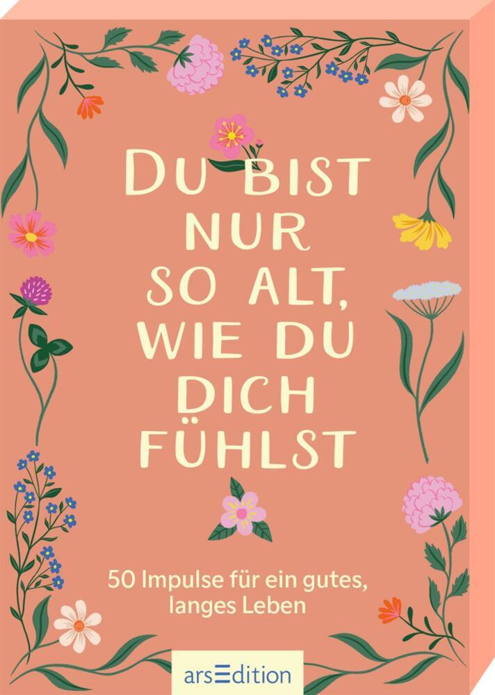 Du bist nur so alt, wie du dich fühlst main product photo
