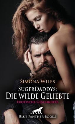 SugerDaddys: Die wilde Geliebte | Erotische Geschichte + 1 wei...