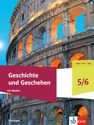 Geschichte und Geschehen 5/6. Ausgabe Thüringen Gymnasium, m. 1 Beilage