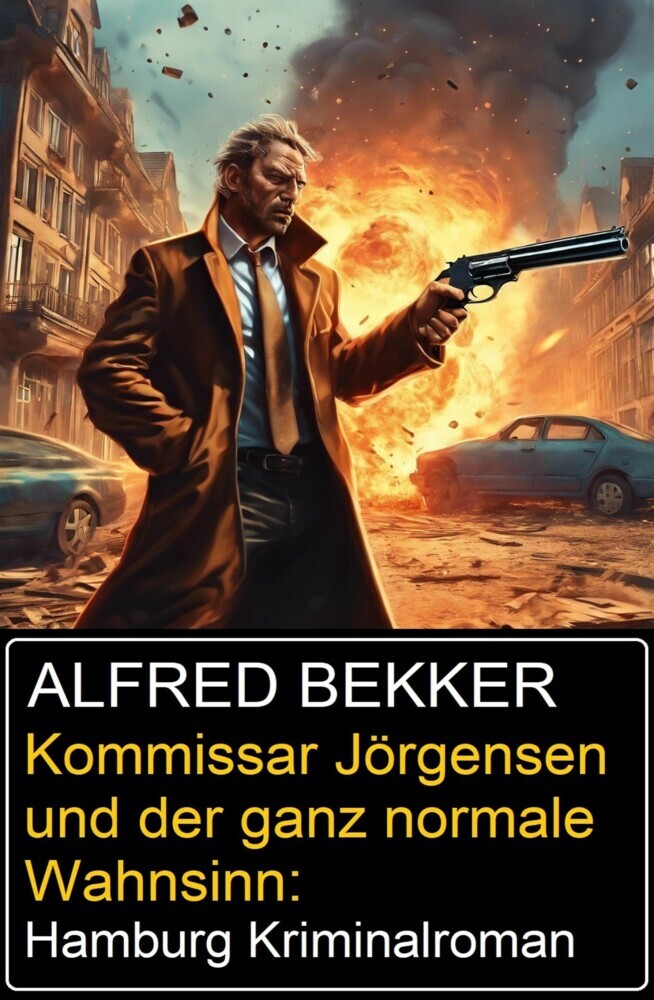 Kommissar Jörgensen und der ganz normale Wahnsinn: Hamburg Kriminalroman main product photo