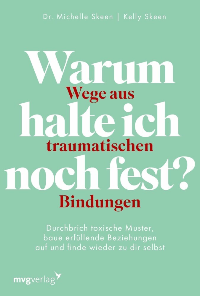 Warum halte ich noch fest? - Wege aus traumatischen Bindungen main product photo