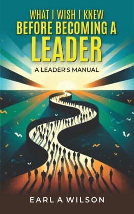 What I Wish I Knew Before Becoming a Leader