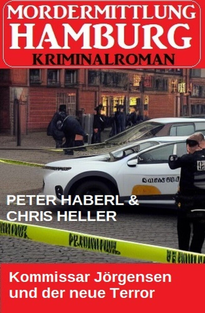 Kommissar Jörgensen und der neue Terror: Mordermittlung Hamburg Kriminalroman main product photo