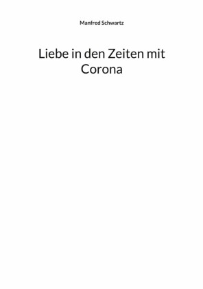 Liebe in den Zeiten mit Corona