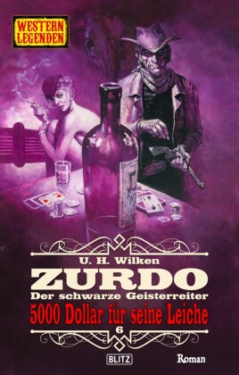 Western Legenden 75: 5000 Dollar fu?r seine Leiche