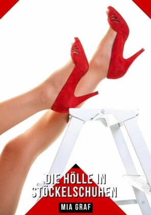 Die Hölle in Stöckelschuhen