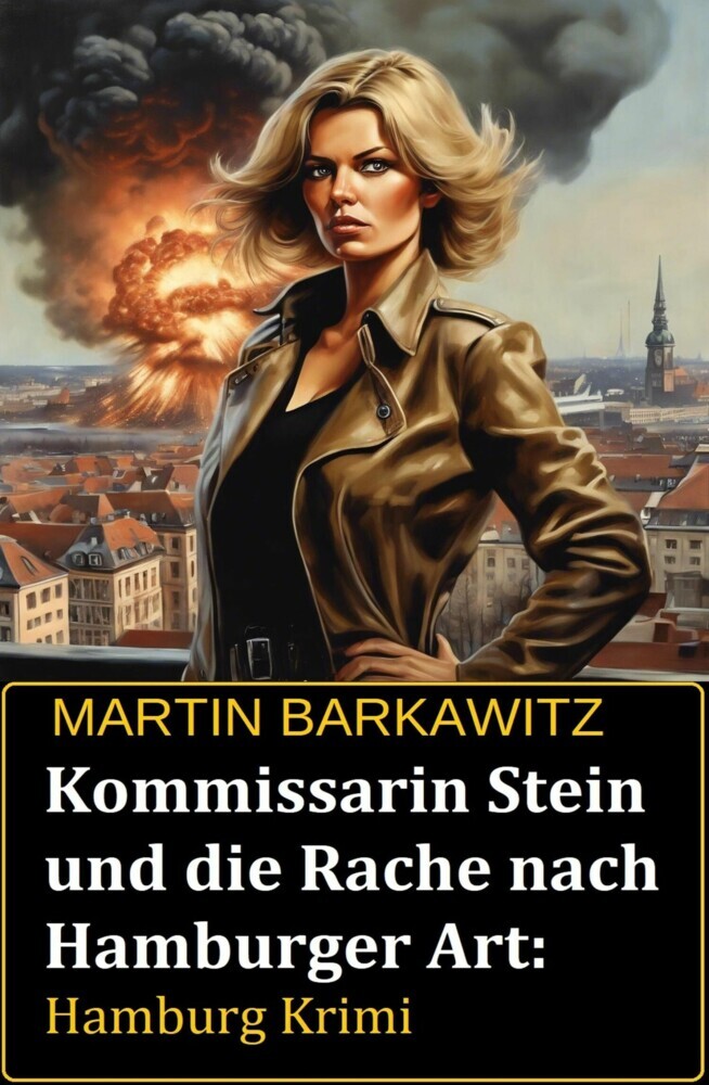 Kommissarin Stein und die Rache nach Hamburger Art: Hamburg Krimi main product photo