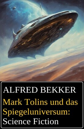 Mark Tolins und das Spiegeluniversum: Science Fiction