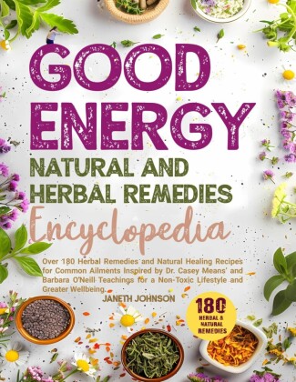 Good Energy Natural and Herbal Remedies Encyclopedia