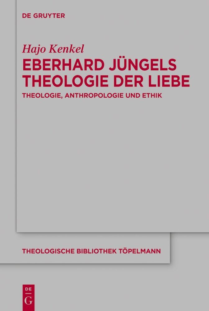 Eberhard Jüngels Theologie der Liebe main product photo