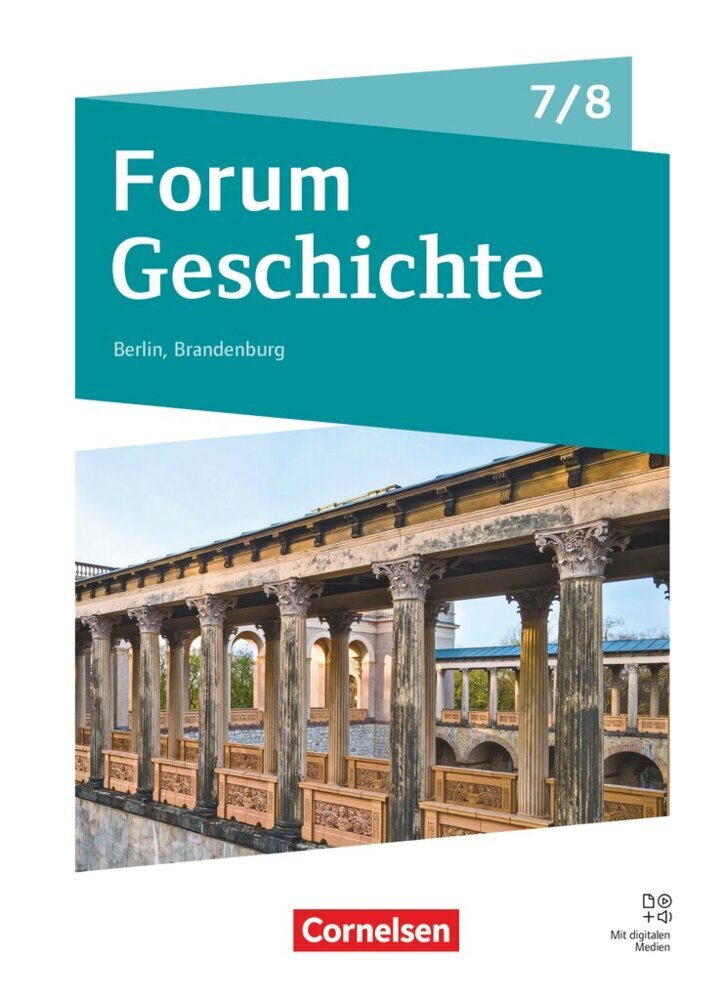 Forum Geschichte - Neue Ausgabe - Gymnasium Berlin/Brandenburg - Ausgabe ab 2025 - 7./8. Schuljahr main product photo