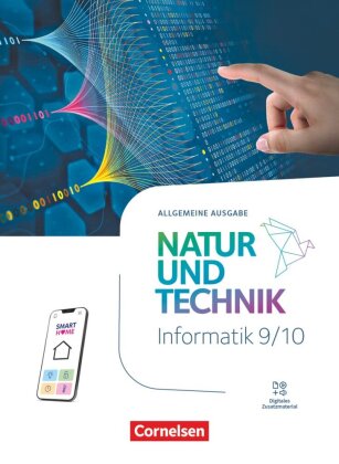 Natur und Technik - Informatik - Allgemeine Ausgabe ab 2024 - 9./10. Schuljahr