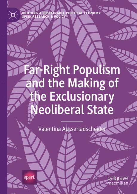 Far-Right Populism and the Making of the Exclusionary Neoliberal State main product photo