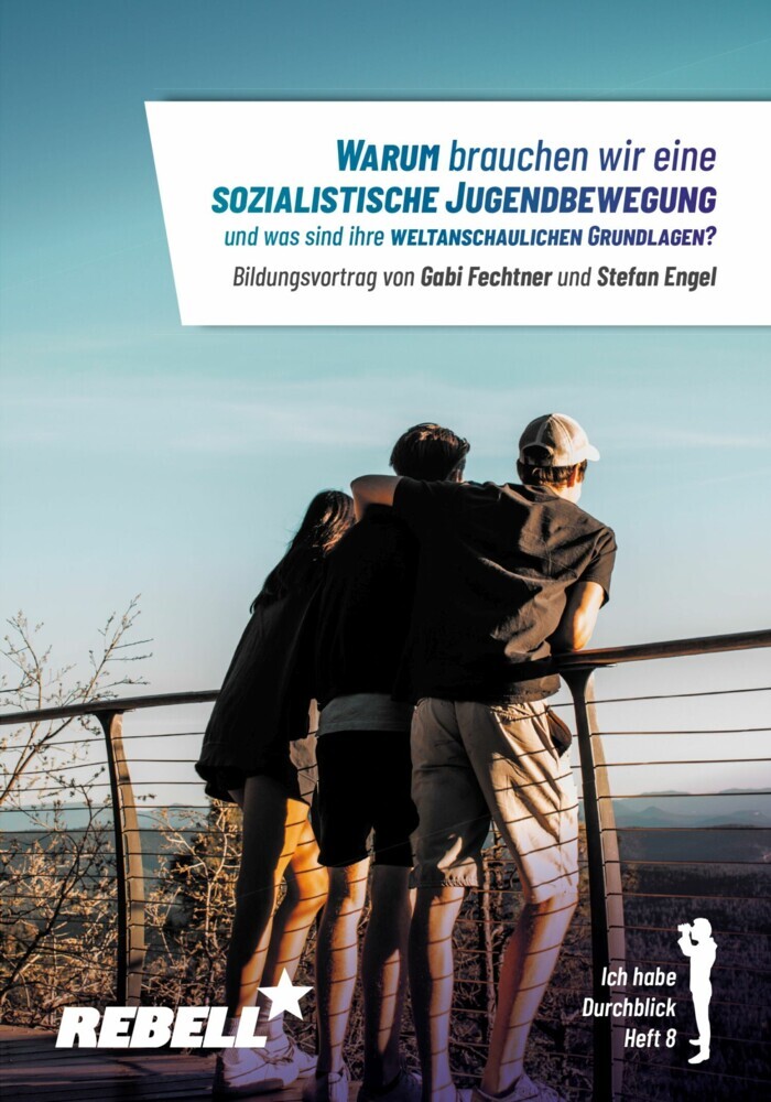 Warum brauchen wir eine sozialistische Jugendbewegung und was sind ihre weltanschaulichen Grundlagen? main product photo