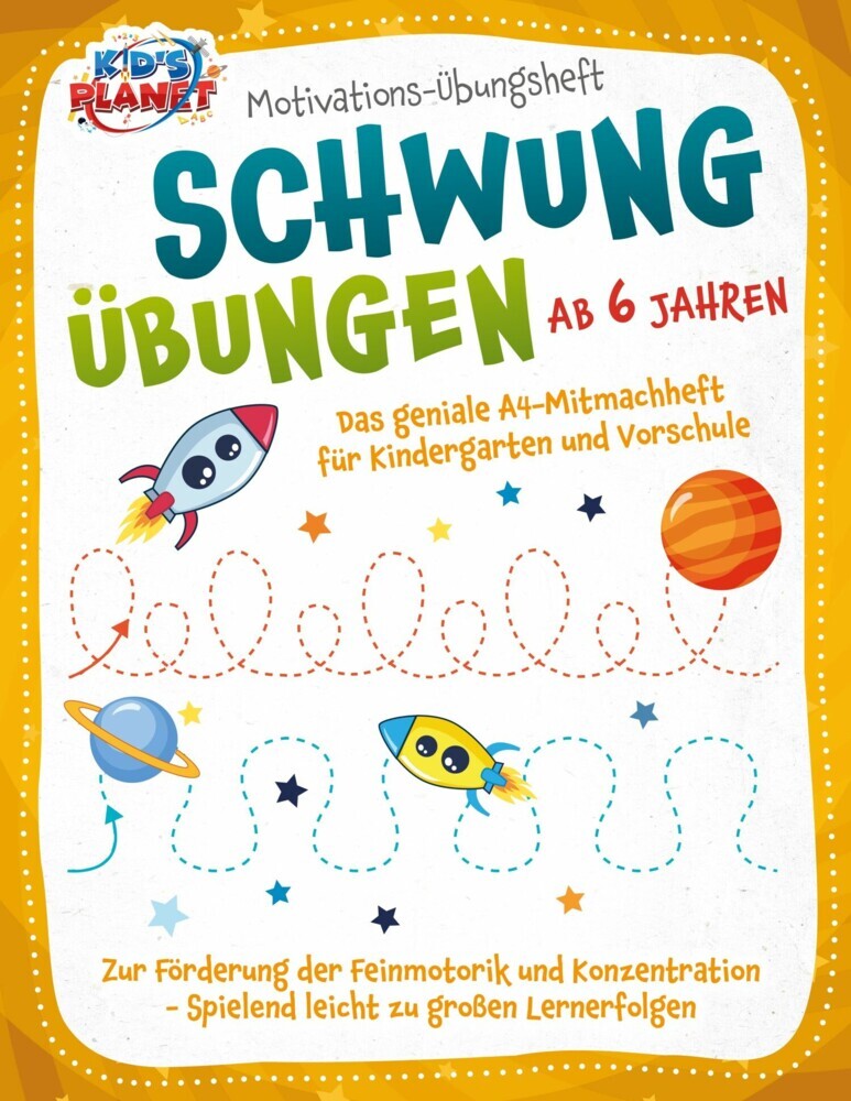 Motivations-Übungsheft! Schwungübungen ab 6 Jahren: Das geniale A4-Mitmachheft für Kindergarten und Vorschule zur Förderung der Feinmotorik und Konzentration - Spielend leicht zu großen Lernerfolgen main product photo