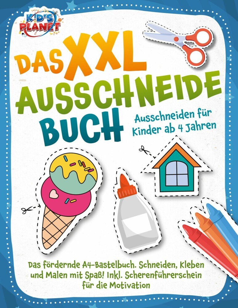 Das XXL-Ausschneidebuch - Ausschneiden für Kinder ab 4 Jahren: Das fördernde A4-Bastelbuch. Schneiden, Kleben und Malen mit Spaß! Inkl. Scherenführerschein für die Motivation main product photo