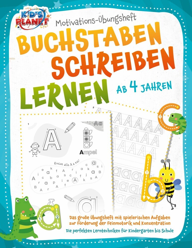 BUCHSTABEN SCHREIBEN LERNEN ab 4 Jahren: Das große Übungsheft mit spielerischen Aufgaben zur Förderung der Feinmotorik und Konzentration - Die perfekten Lerntechniken für Kindergarten bis Schule main product photo