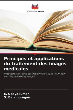 Principes et applications du traitement des images médicales