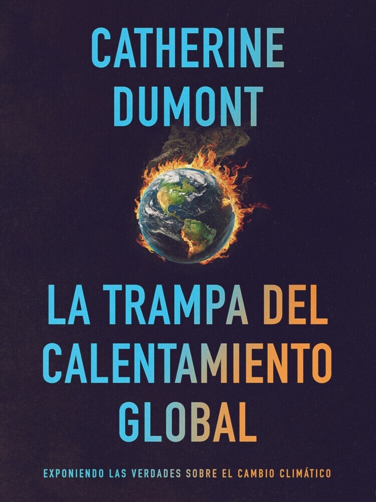 La Trampa del Calentamiento Global: Exponiendo las Verdades sobre el Cambio Climático main product photo