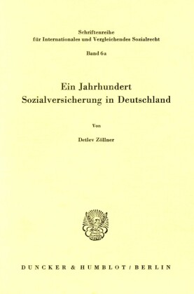 Ein Jahrhundert Sozialversicherung in Deutschland.
