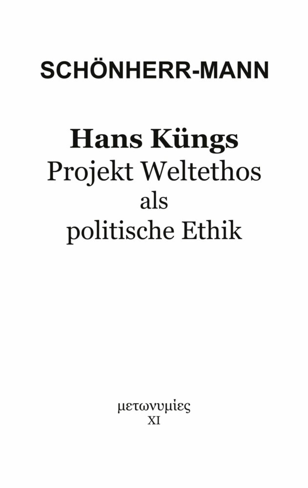 Hans Küngs Projekt Weltethos als politische Ethik main product photo