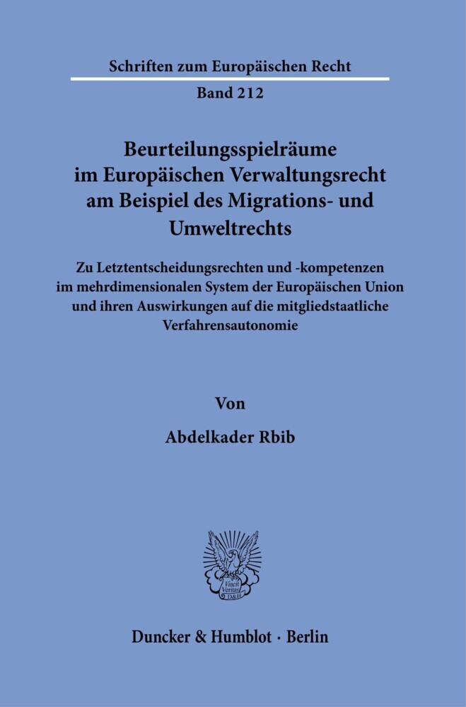 Beurteilungsspielräume im Europäischen Verwaltungsrecht am Beispiel des Migrations- und Umweltrechts. main product photo