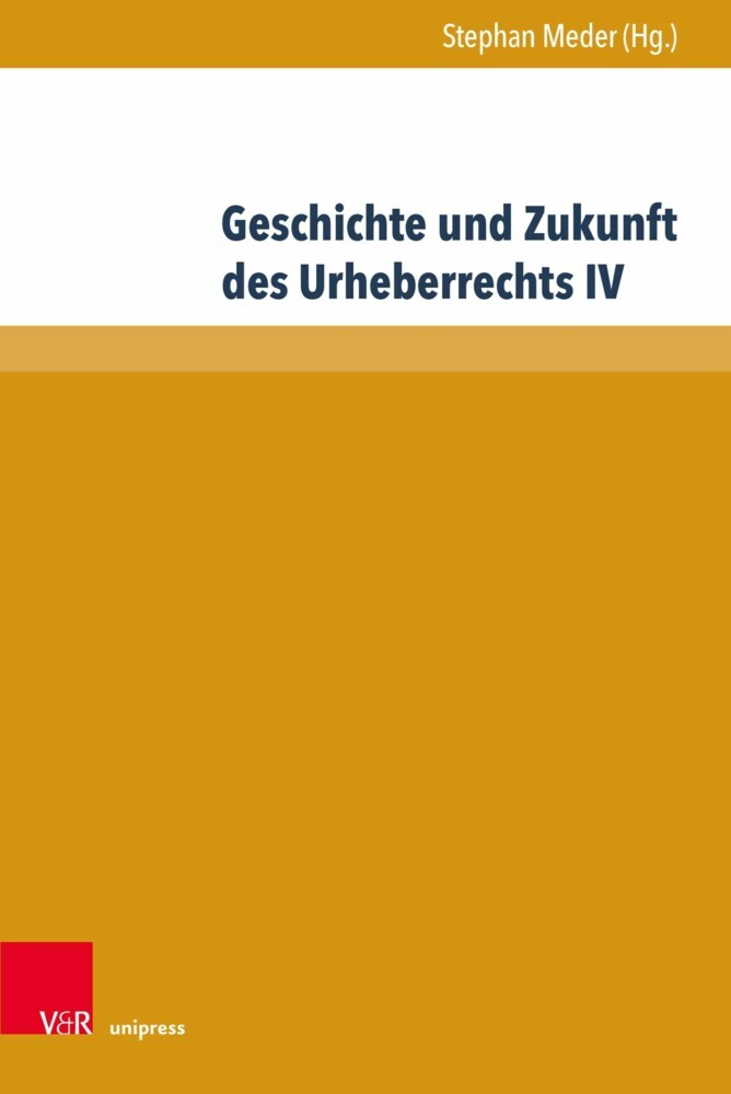 Geschichte und Zukunft des Urheberrechts IV main product photo
