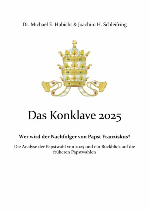 Konklave. Wer wird der nächste Papst?