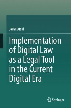 Implementation of Digital Law as a Legal Tool in the Current Digital Era