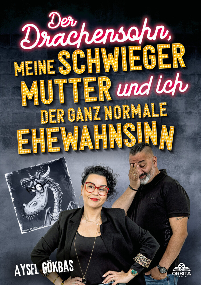 Der Drachensohn, meine Schwiegermutter und ich - der ganz normale Ehewahnsinn main product photo