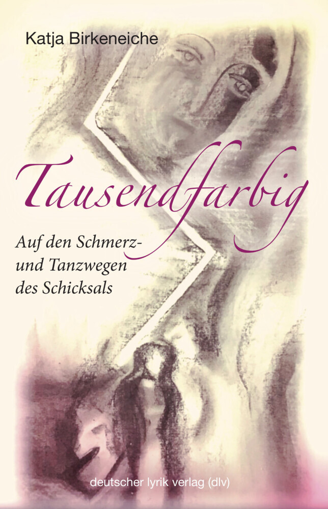 Tausendfarbig - auf den Schmerz- und Tanzwegen des Schicksals main product photo