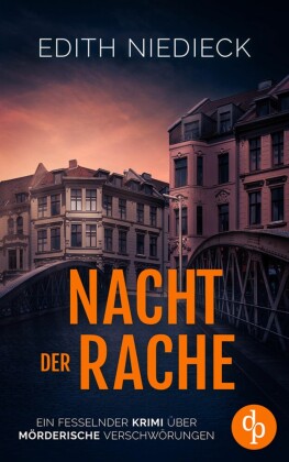 Nacht der Rache | Ein fesselnder Krimi über mörderische Verschwörungen