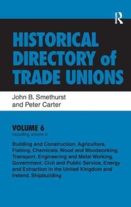 Historical Directory of Trade Unions: v. 6: Including Unions i...