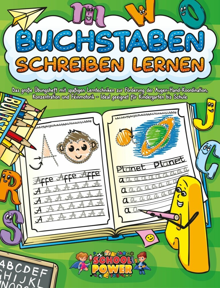 Buchstaben schreiben lernen: Das große Übungsheft mit spaßigen Lerntechniken zur Förderung der Augen-Hand-Koordination, Konzentration und Feinmotorik - Ideal geeignet für Kindergarten bis Schule main product photo