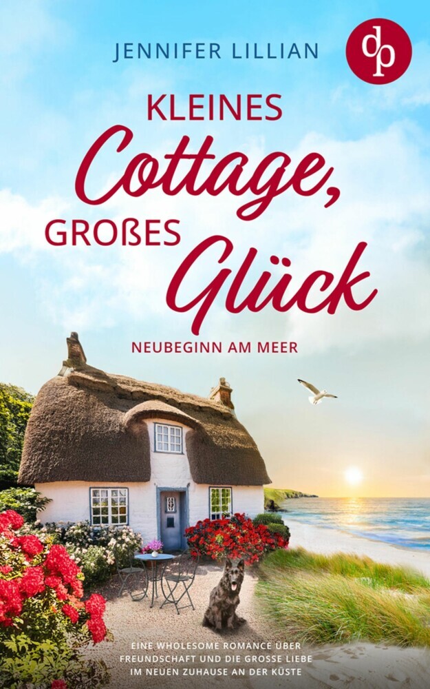 Kleines Cottage, großes Glück | Eine Wholesome Romance über Freundschaft und die große Liebe im neuen Zuhause an der Küste main product photo