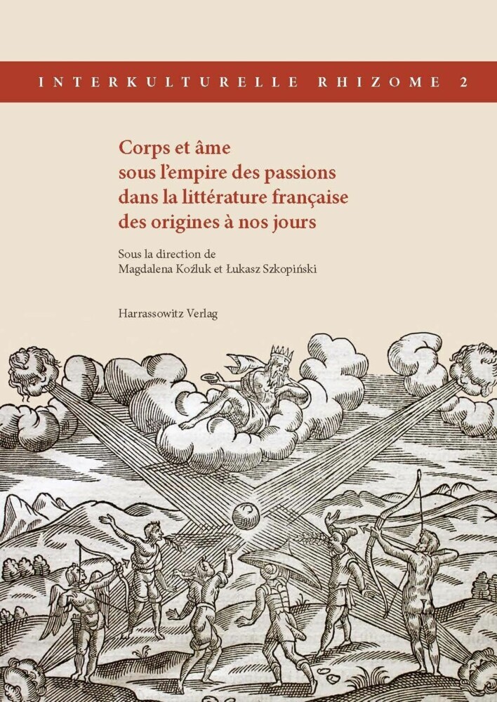 Corps et âme sous l'empire des passions dans la littérature française des origines à nos jours main product photo