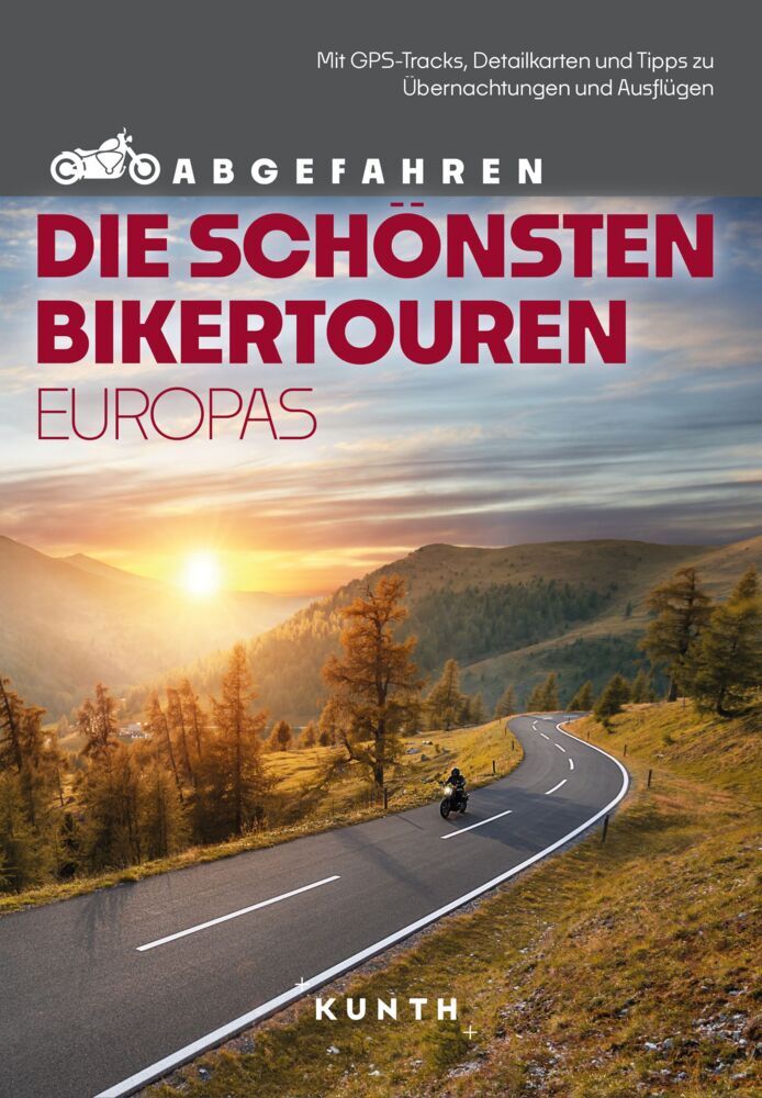 KUNTH Abgefahren - Die schönsten Bikertouren in Europa main product photo
