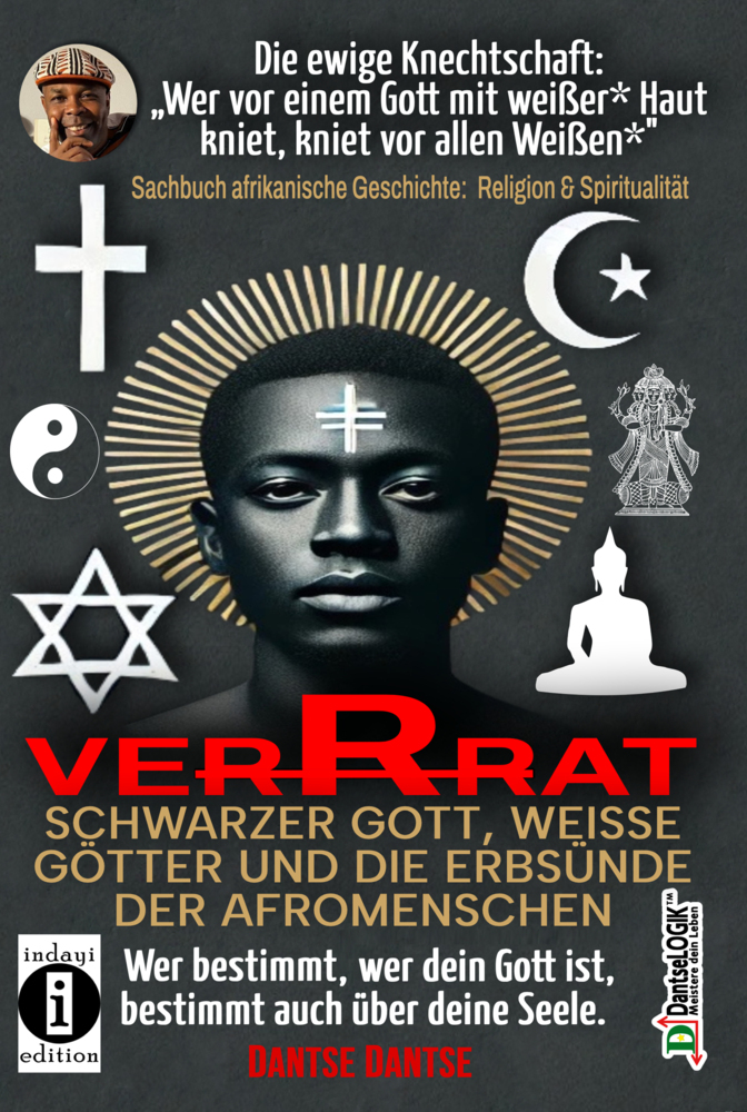 VERRAT - SCHWARZER GOTT, WEISSE GÖTTER UND DIE ERBSÜNDE DER AFROMENSCHEN: Wer bestimmt, wer dein Gott ist, bestimmt deine Seele - die spirituelle Krise der Schwarzen main product photo