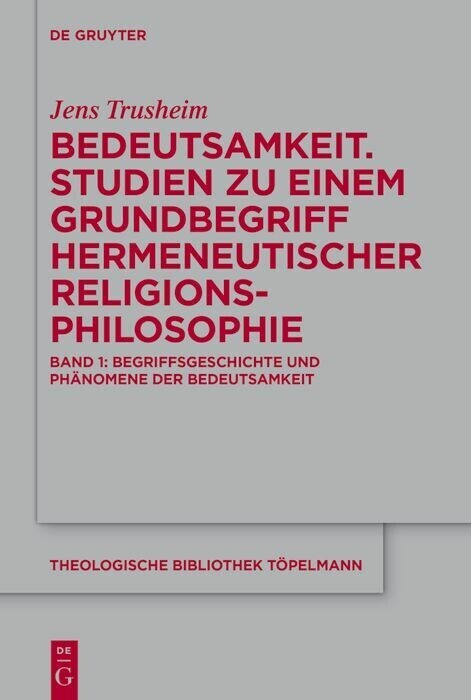 Bedeutsamkeit. Studien zu einem Grundbegriff hermeneutischer Religionsphilosophie main product photo