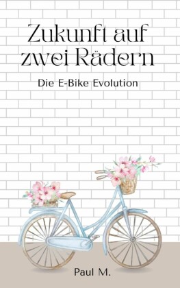 Zukunft auf zwei Rädern