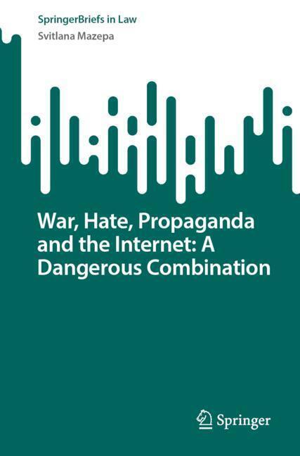War, Hate, Propaganda and the Internet: A Dangerous Combination main product photo