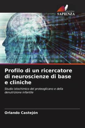 Profilo di un ricercatore di neuroscienze di base e cliniche