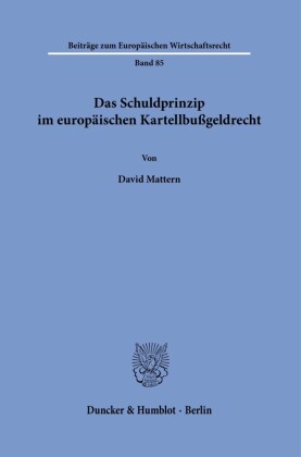 Das Schuldprinzip im europäischen Kartellbußgeldrecht.