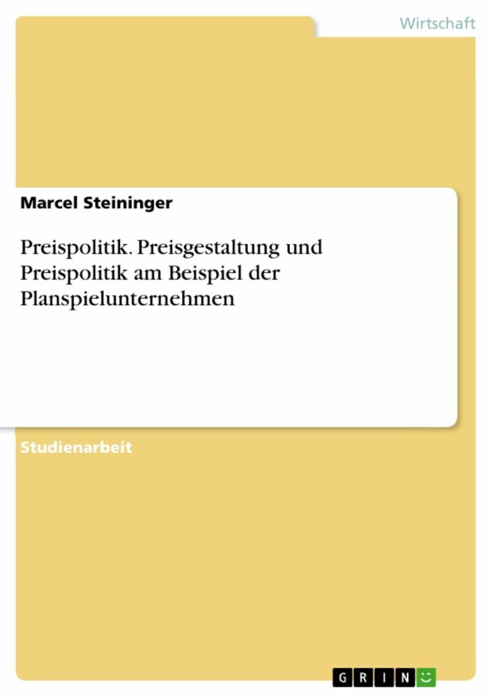 Preispolitik. Preisgestaltung und Preispolitik am Beispiel der Planspielunternehmen main product photo