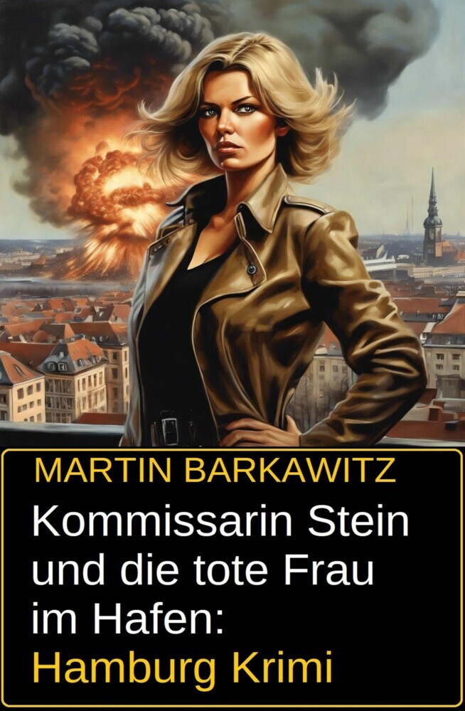 Kommissarin Stein und die tote Frau im Hafen: Hamburg Krimi main product photo